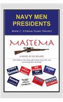 Navy Men Presidents: Book 2 - Eternal Flame Trilogy - Mastema