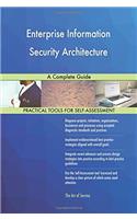 Enterprise Information Security Architecture: A Complete Guide