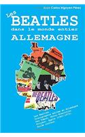 Les Beatles Dans Le Monde Entier: Allemagne: Discographie Editee En Allemagne Par Odeon, Horzu Electrola, Polydor, Apple (1961-1972). Guide Couleur.: Allemagne: Discographie Editee En Allemagne Par Odeon, Horzu Electrola, Polydor, Apple (1961-1972). Guide Couleur.