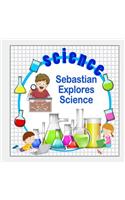 Sebastian Explores Science