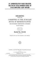 An administration made disaster: the south Texas border surge of unaccompanied alien minors