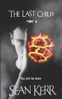 The Last Child part 2: A Contemporary Horror thriller steeped in occult and supernatural mystery.(2 The Last Child)