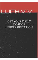 Get Your Daily Dose of Universification