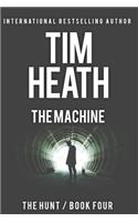 The Machine (The Hunt series Book 4): Bad Men Fear Those Who Lurk In Shadows