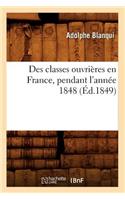 Des Classes Ouvrières En France, Pendant l'Année 1848 (Éd.1849)
