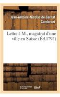 Lettre À M., Magistrat d'Une Ville En Suisse