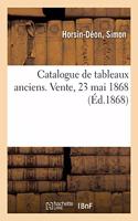 Catalogue de Tableaux Anciens. Vente, 23 Mai 1868