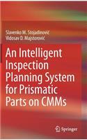 Intelligent Inspection Planning System for Prismatic Parts on Cmms