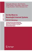 On the Move to Meaningful Internet Systems: Otm 2019 Workshops