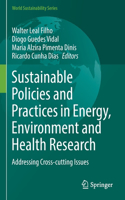 Sustainable Policies and Practices in Energy, Environment and Health Research