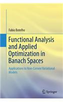 Functional Analysis and Applied Optimization in Banach Spaces