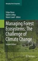 Managing Forest Ecosystems: The Challenge of Climate Change