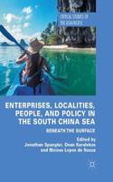 Enterprises, Localities, People, and Policy in the South China Sea