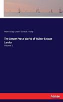 The Longer Prose Works of Walter Savage Landor