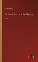 The Poetical Works of Sir David Lyndsay