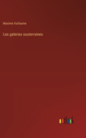 Les galeries souterraines