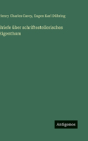 Briefe über schriftestellerisches Eigenthum