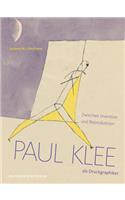 Paul Klee als Druckgraphiker: Zwischen Invention Und Reproduktion