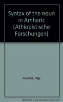 Syntax of the Noun in Amharic: (37 Èathiopistische Forschungen,)