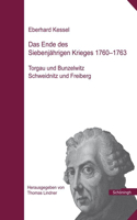 Das Ende Des Siebenjährigen Krieges 1760-1763: Teil 1: Torgau Und Bunzelwitz, Teil 2: Schweidnitz Und Freiberg. Textband Und Kartenschuber. Herausgegeben Im Auftrag Des Militärgeschichtlichen For