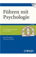 Fuhren mit Psychologie: Die Managementpraxis fest im Griff
