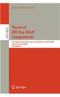 Reuse of Off-the-Shelf Components: 9th International Conference on Software Reuse, ICSR 2006, Torino, Italy, June 12-15, 2006, Proceedings(4039 Lecture Notes in Computer Science)
