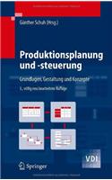 Produktionsplanung Und -Steuerung: Grundlagen, Gestaltung Und Konzepte