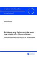 Befristungs- und Optionsvereinbarungen im professionellen Mannschaftssport