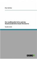 Die traditionelle Schia und das Staatsverständnis Imam Khomeinis