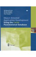 Object-Oriented Application Development Using the Caché Postrelational Database