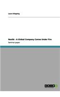 Nestlé - A Global Company Comes Under Fire