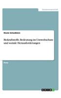 Biokraftstoffe. Bedeutung im Umweltschutz und soziale Herausforderungen