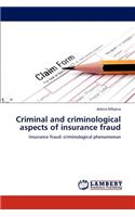 Criminal and Criminological Aspects of Insurance Fraud