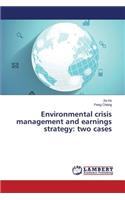 Environmental crisis management and earnings strategy