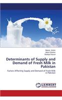 Determinants of Supply and Demand of Fresh Milk in Pakistan