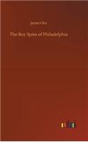 The Boy Spies of Philadelphia