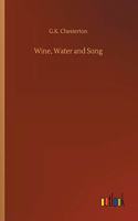 Wine, Water and Song