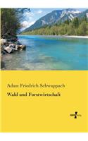 Wald und Forstwirtschaft