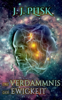 Die Verdammnis der Ewigkeit