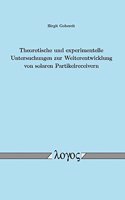 Theoretische Und Experimentelle Untersuchungen Zur Weiterentwicklung Von Solaren Partikelreceivern