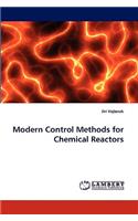 Modern Control Methods for Chemical Reactors