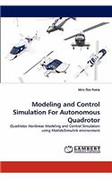 Modeling and Control Simulation For Autonomous Quadrotor