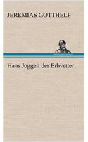 Hans Joggeli Der Erbvetter