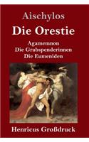Die Orestie (Großdruck)