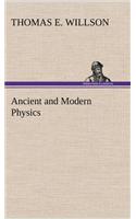 Ancient and Modern Physics