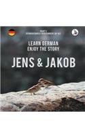 Jens und Jakob. Learn German. Enjoy the Story. Part 1 ‒ German Course for Beginners