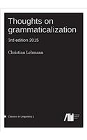 Thoughts on Grammaticalization