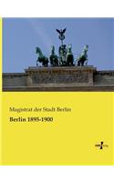 Berlin 1895-1900