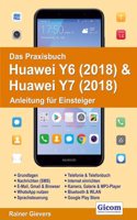 Das Praxisbuch Huawei Y6 (2018) & Huawei Y7 (2018) - Anleitung fur Einsteiger