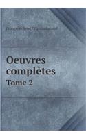 Oeuvres Completes Tome 2: (French)